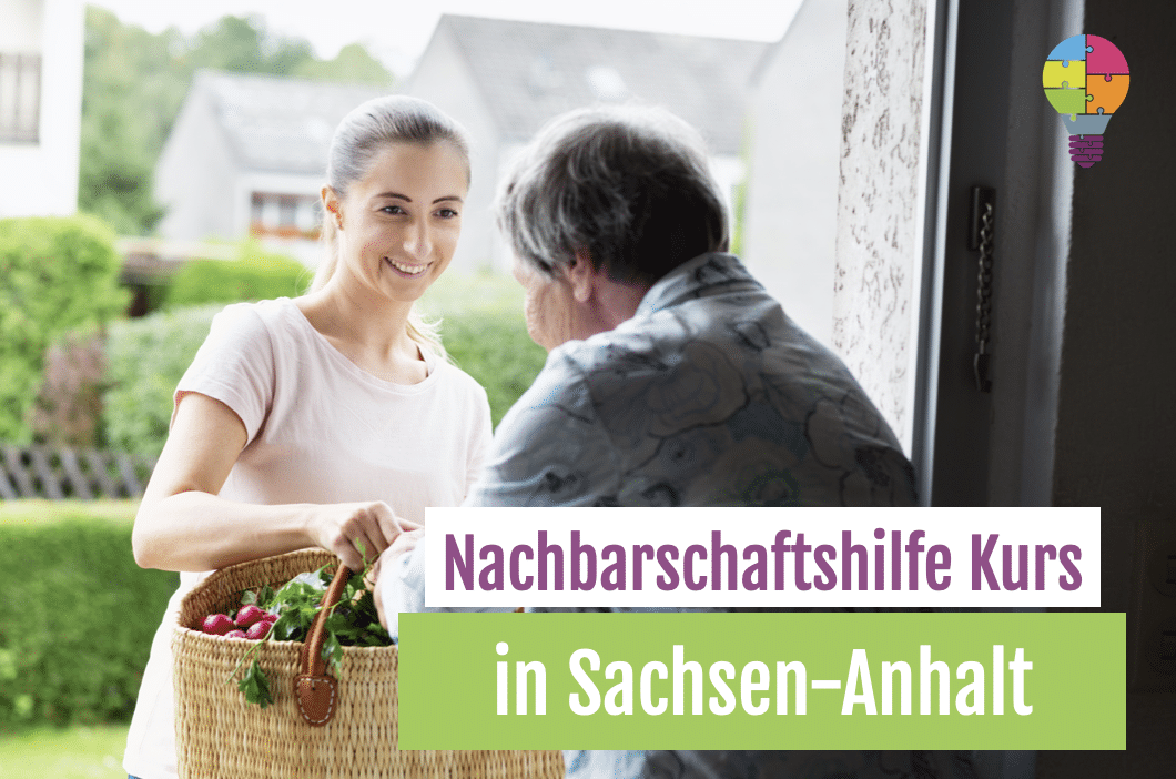 Nachbarschaftshilfe Kurs für Sachsen-Anhalt